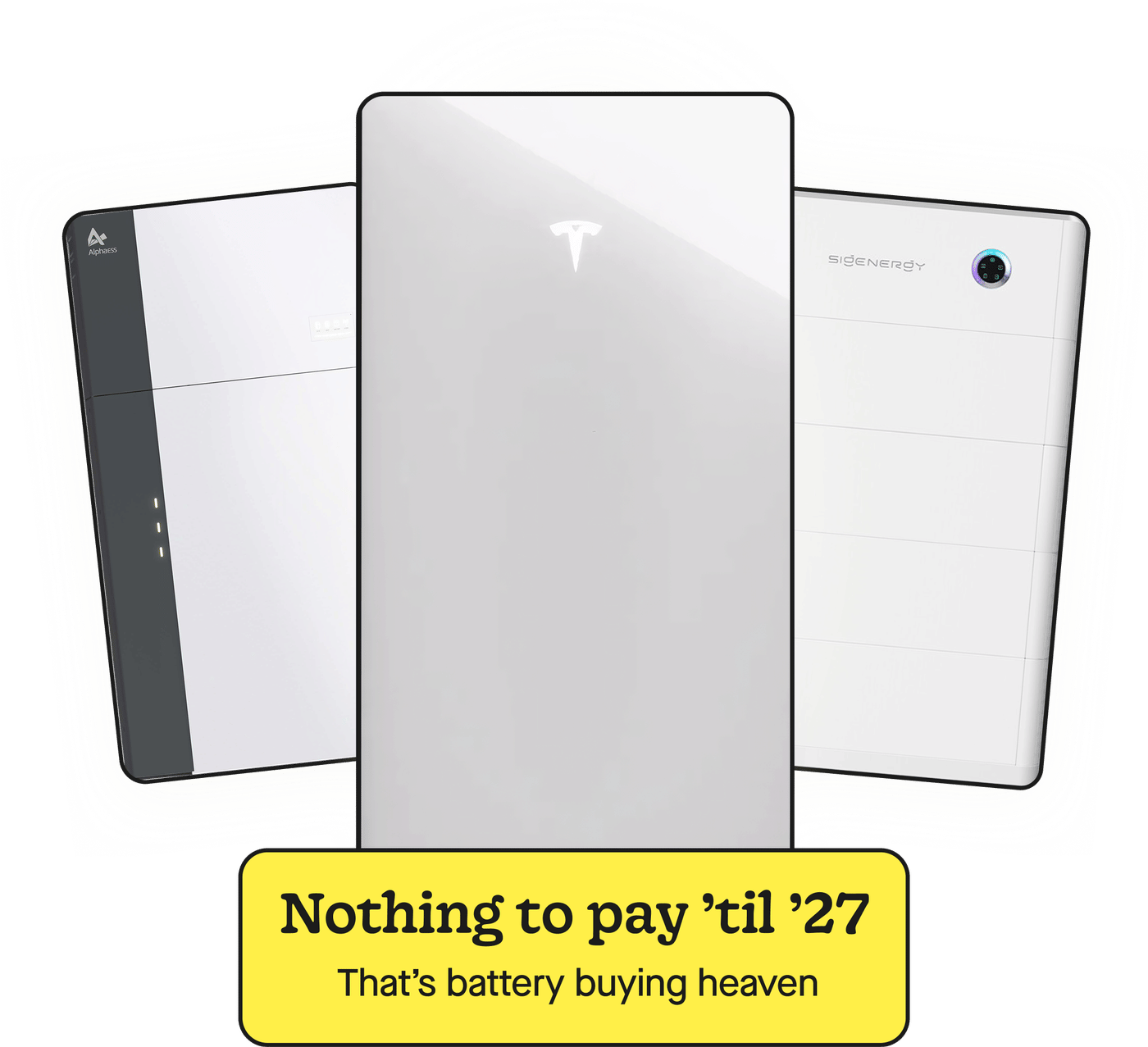 Nothing to pay til '27. That's battery buying heaven.