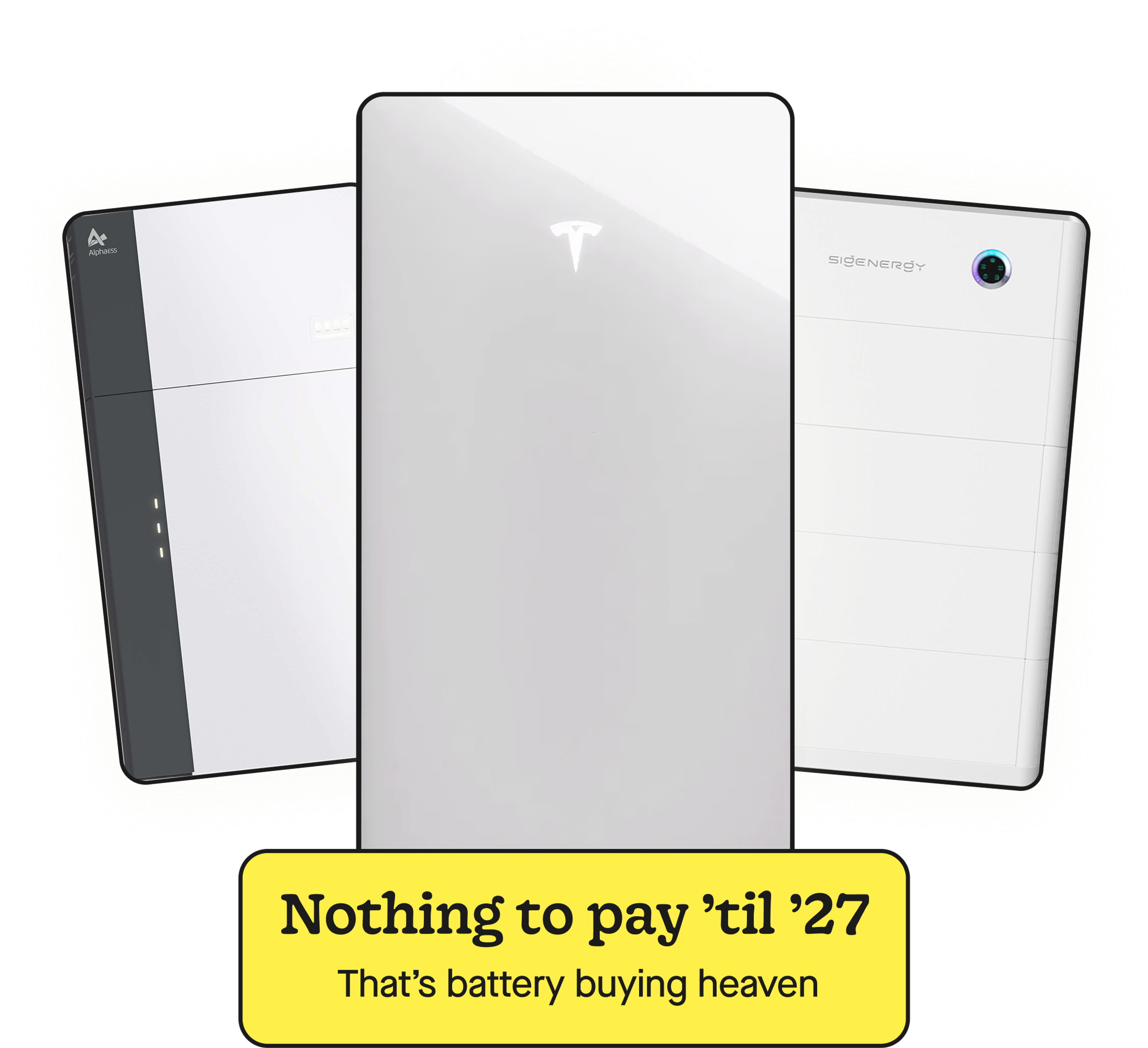 Nothing to pay til '27. That's battery buying heaven.